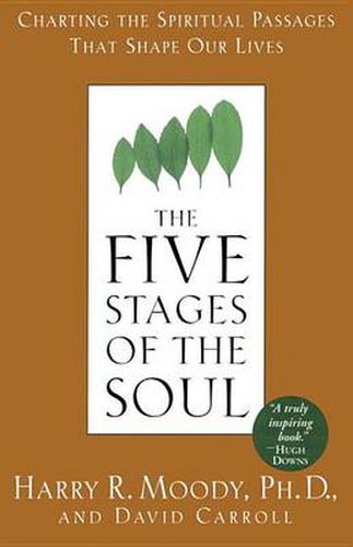 The Five Stages of the Soul: Charting the Spiritual Passages That Shape Our Lives