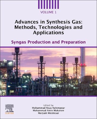 Cover image for Advances in Synthesis Gas: Methods, Technologies and Applications: Syngas Production and Preparation