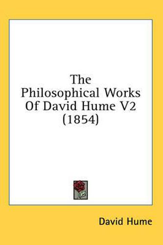 Cover image for The Philosophical Works of David Hume V2 (1854)