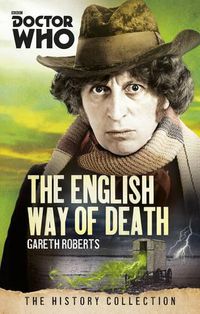 Cover image for Doctor Who: The English Way of Death: The History Collection