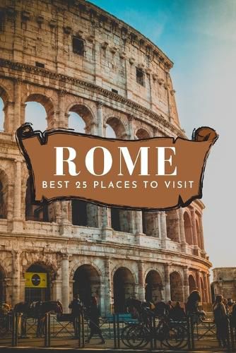 Cover image for Best 25 Places To Visit In Rome