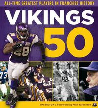 Cover image for Vikings 50: All-Time Greatest Players in Franchise History