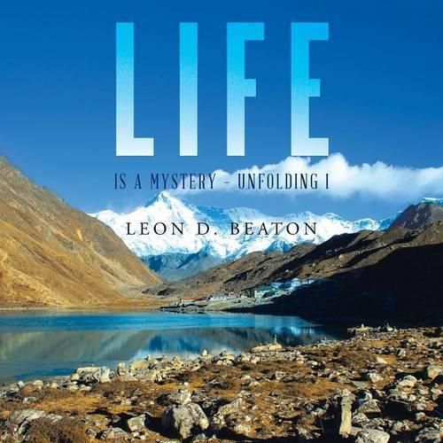 Cover image for Life: Is a Mystery - Unfolding I