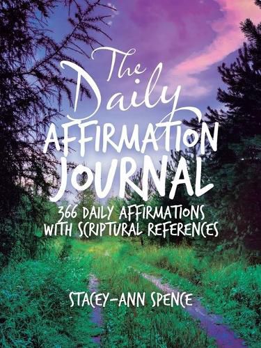 Cover image for The Daily Affirmation Journal: 366 Daily Affirmations with Scriptural References