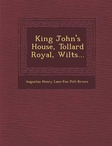 Cover image for King John's House, Tollard Royal, Wilts...