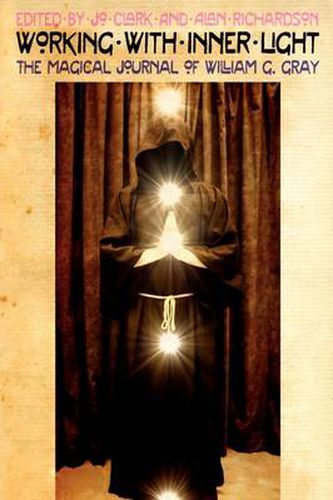 Cover image for Working with Inner Light: The Magical Journal of William G. Gray