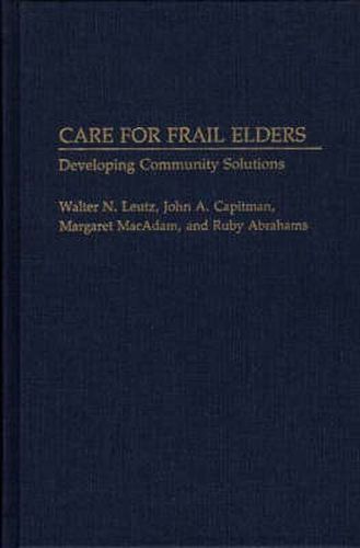 Care for Frail Elders: Developing Community Solutions