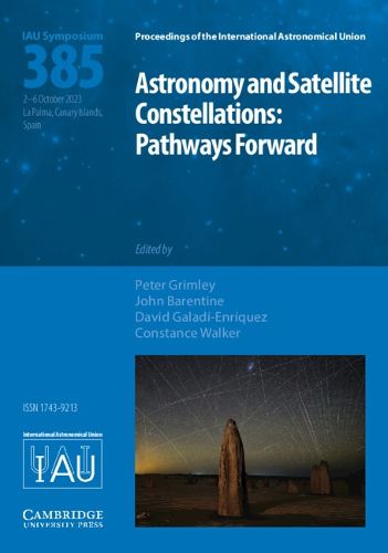 Cover image for Astronomy and Satellite Constellations (IAU S385)