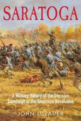 Cover image for Saratoga: A Military History of the Decisive Campaign of the American Revolution