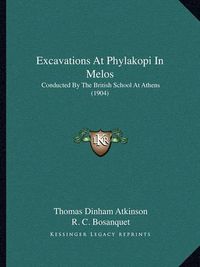 Cover image for Excavations at Phylakopi in Melos: Conducted by the British School at Athens (1904)