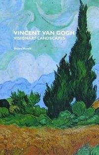 Cover image for Vincent Van Gogh: Visionary Landscapes
