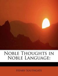 Cover image for Noble Thoughts in Noble Language