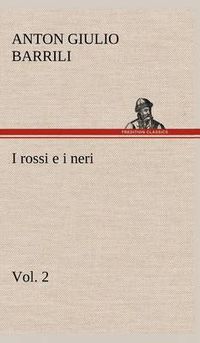 Cover image for I rossi e i neri, vol. 2