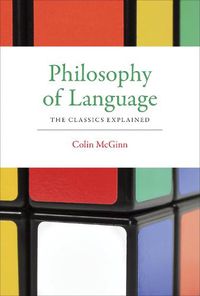 Cover image for Philosophy of Language: The Classics Explained