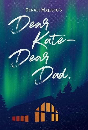 Cover image for Dear Kate-Dear Dad,