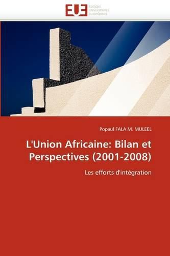 Cover image for L'Union Africaine: Bilan Et Perspectives (2001-2008)
