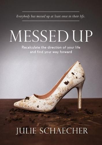 Cover image for Messed Up: Recalculate The Direction Of Your Life And Find Your Way Forward