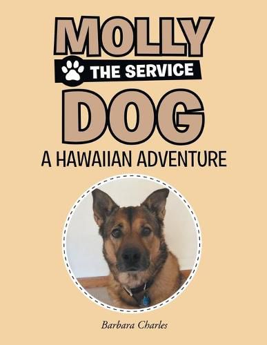 Molly The Service Dog: Hawaiian Adventure