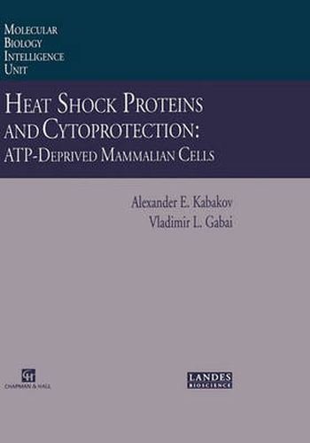 Cover image for Heat Shock Proteins and Cytoprotection: Atp-Deprived Mammalian Cells