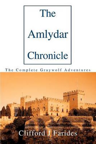 Cover image for The Amlydar Chronicle: The Complete Graywolf Adventures