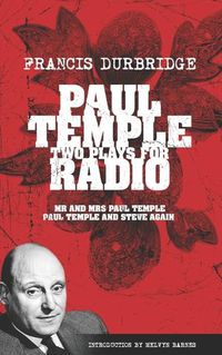 Cover image for Paul Temple: Two Plays For Radio (Scripts of the radio plays)