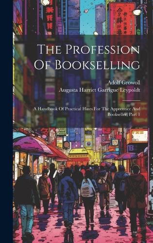 Cover image for The Profession Of Bookselling