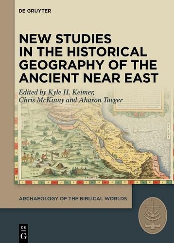 Cover image for New Studies in the Historical Geography of the Ancient Near East