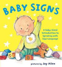 Cover image for Baby Signs: A Baby-Sized Introduction to Speaking with Sign Language