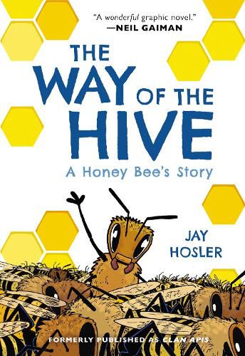 The Way of the Hive: A Honey Bee's Story Graphic Novel