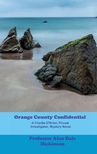 Orange County Confidential: A Charlie O'Brien Private Investigator Mystery