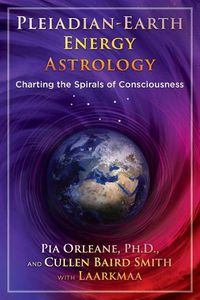 Cover image for Pleiadian Earth Energy Astrology: Charting the Spirals of Consciousness