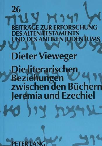 Cover image for Die Literarischen Beziehungen Zwischen Den Buechern Jeremia Und Ezechiel