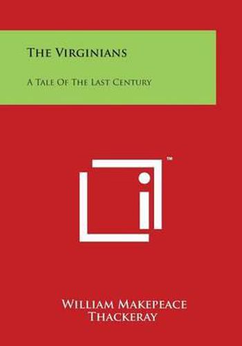 Cover image for The Virginians: A Tale Of The Last Century