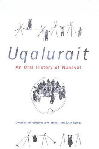 Cover image for Uqalurait: An Oral History of Nunavut