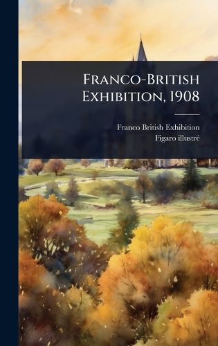 Cover image for Franco-British Exhibition, 1908