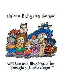 Cover image for Calvin Babysits the Zoo