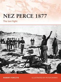 Cover image for Nez Perce 1877: The last fight