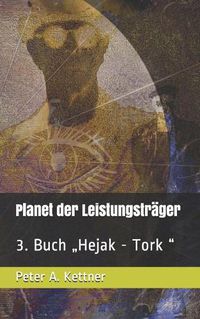 Cover image for Planet der Leistungstrager: 3. Buch  Hejak - Tork