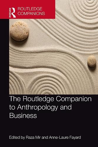 Cover image for The Routledge Companion to Anthropology and Business