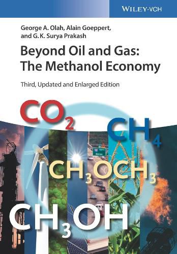 Beyond Oil and Gas - The Methanol Economy, 3rd Edition