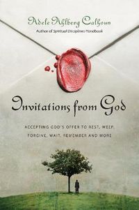 Cover image for Invitations from God - Accepting God"s Offer to Rest, Weep, Forgive, Wait, Remember and More