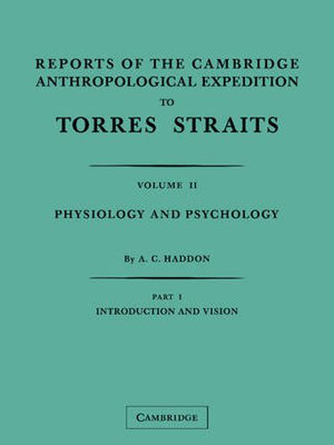 Cover image for Reports of the Cambridge Anthropological Expedition to Torres Straits 2 Part Paperback Set: Volume 2, Physiology and Psychology