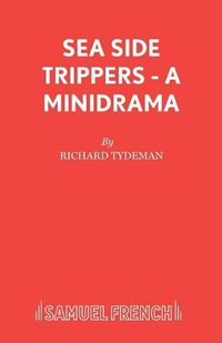 Cover image for Sea Side Trippers - A minidrama