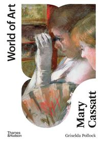 Cover image for Mary Cassatt: Painter of Modern Women