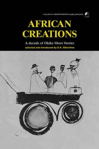 Cover image for African Creations: A Decade of Okike Short Stories