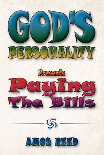 Cover image for God's Personality: Present Paying the Bills