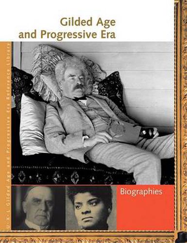 Cover image for Gilded Age and Progressive Era Reference Library: Biographies