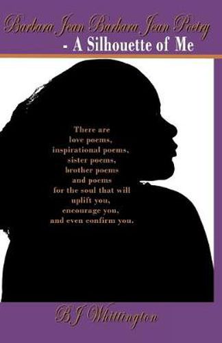 Cover image for Barbara Jean Barbara Jean Poetry - A Silhouette of Me