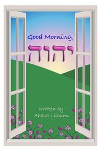 Cover image for Good Morning, YHVH