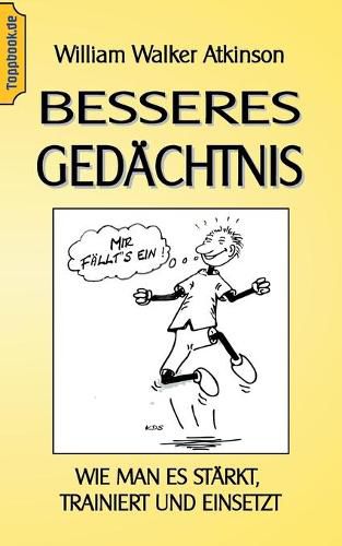 Cover image for Besseres Gedachtnis: Wie man es starkt, trainiert und einsetzt